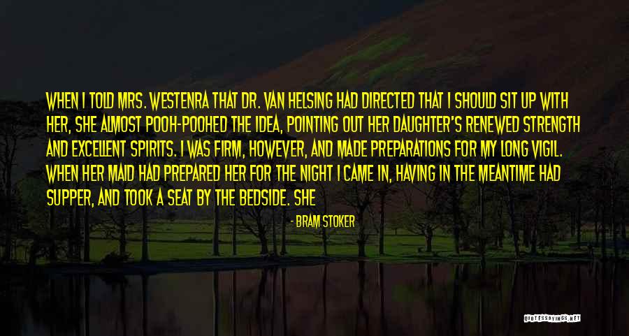 Night Vigil Quotes By Bram Stoker