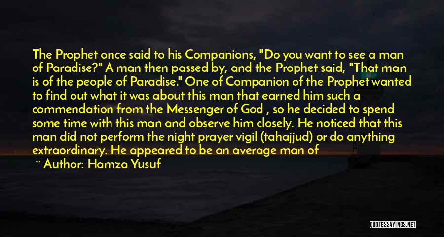 Night Vigil Quotes By Hamza Yusuf Night Vigil Quotes By Hamza Yusuf