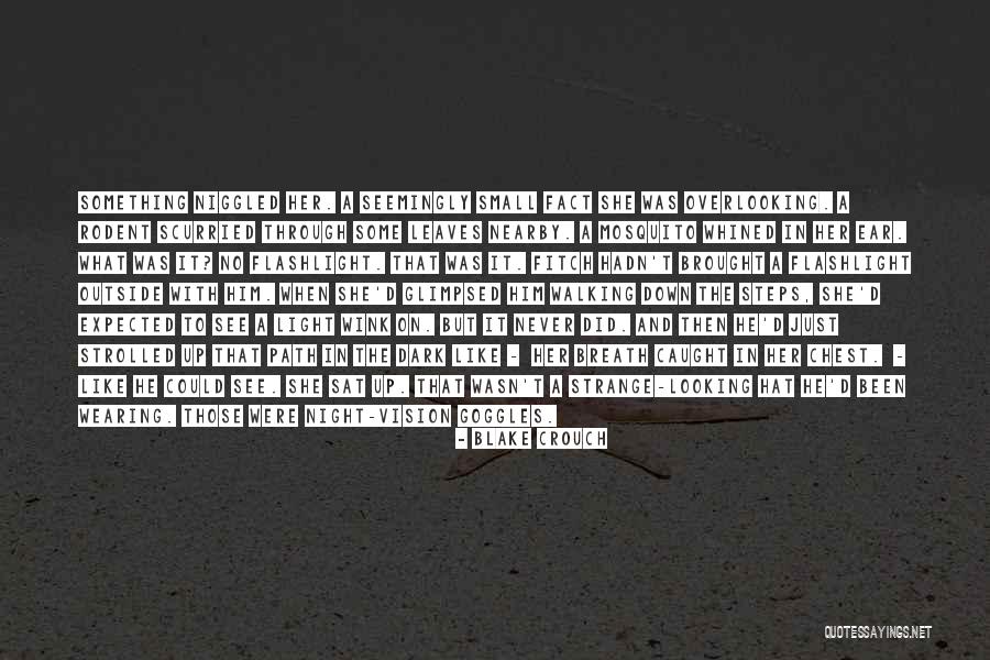 Night Vision Goggles Quotes By Blake Crouch Night Vision Goggles Quotes By Blake Crouch