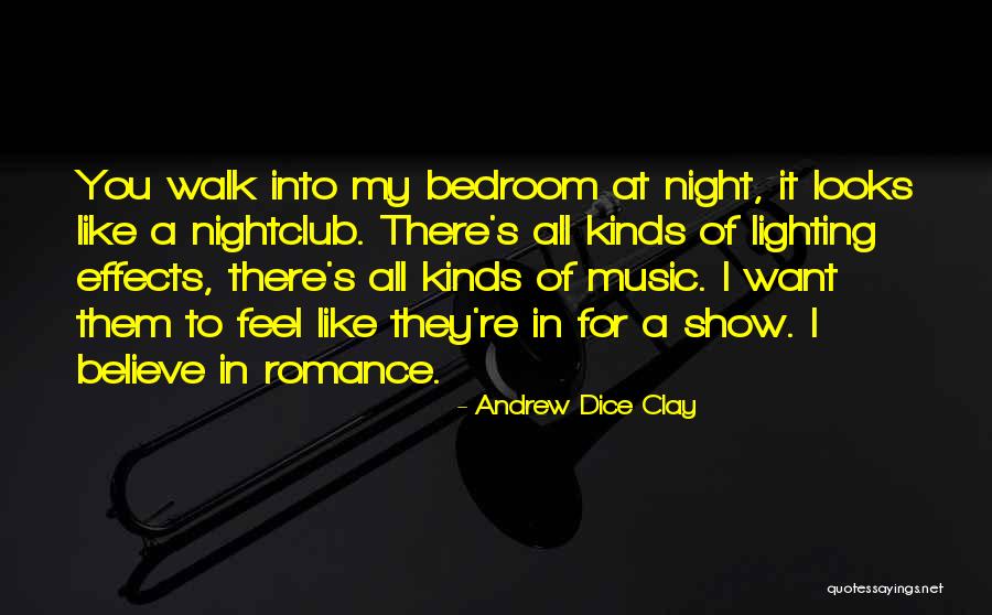 Night Walk Quotes By Andrew Dice Clay