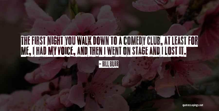 Night Walk Quotes By Bill Burr