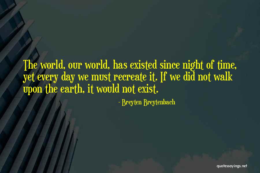 Night Walk Quotes By Breyten Breytenbach