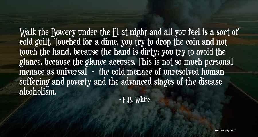 Night Walk Quotes By E.B. White