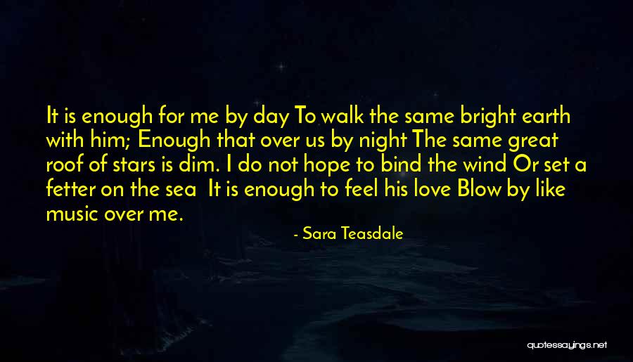 Night Walk Quotes By Sara Teasdale