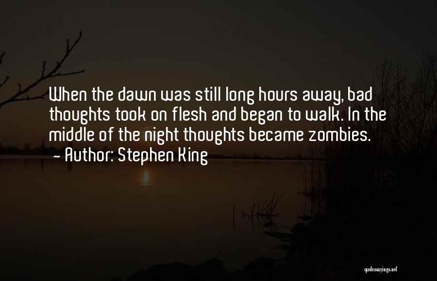 Night Walk Quotes By Stephen King