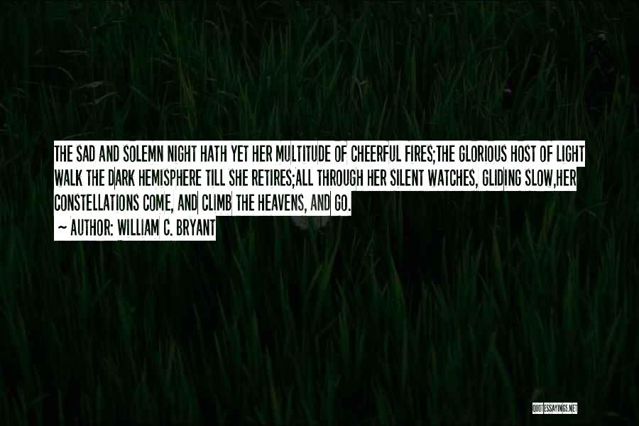 Night Walk Quotes By William C. Bryant