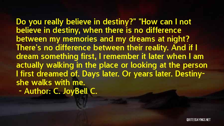 Night Walks Quotes By C. JoyBell C.