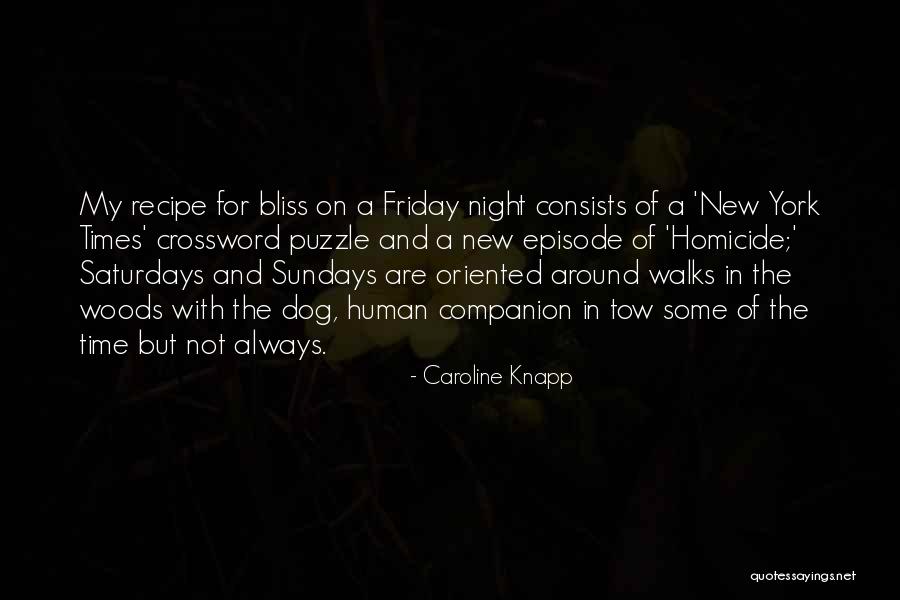 Night Walks Quotes By Caroline Knapp