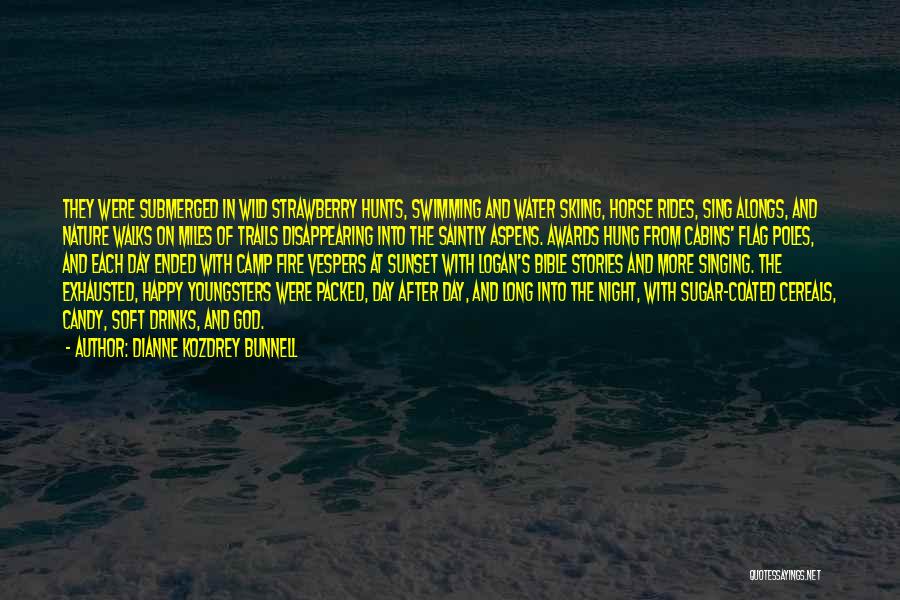 Night Walks Quotes By Dianne Kozdrey Bunnell