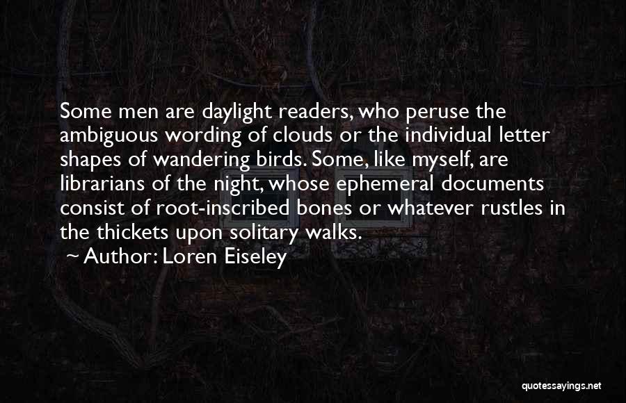 Night Walks Quotes By Loren Eiseley