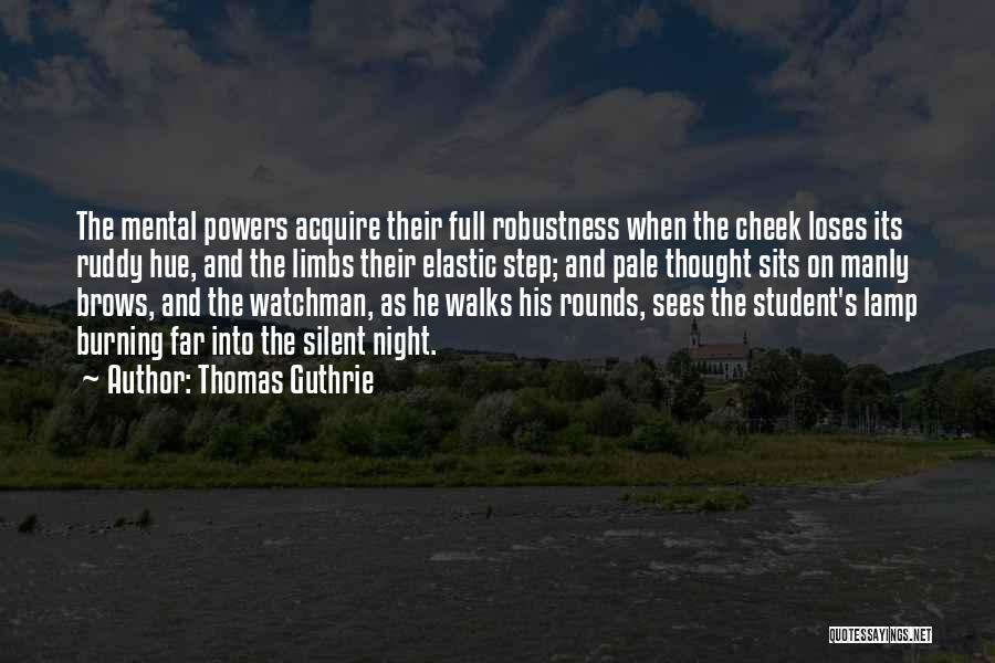 Night Walks Quotes By Thomas Guthrie