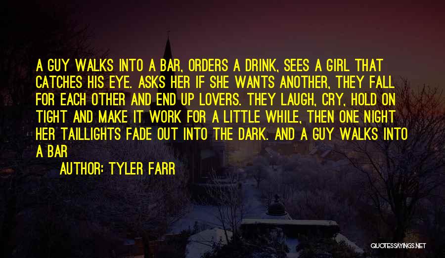 Night Walks Quotes By Tyler Farr