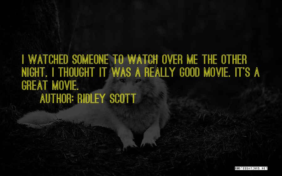 Night Watch Movie Quotes By Ridley Scott