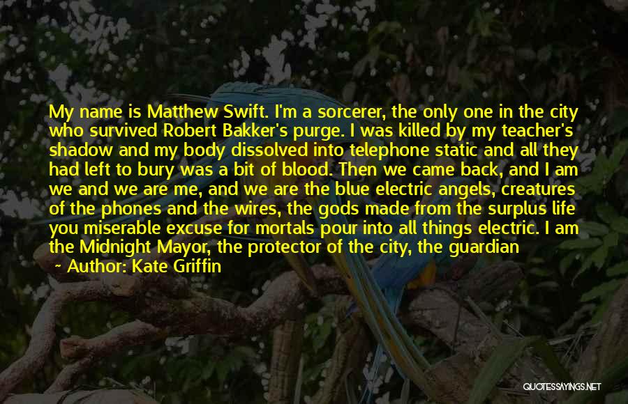 Night Watcher Quotes By Kate Griffin