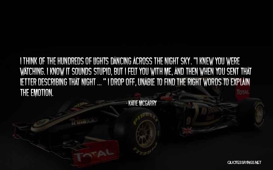 Night When The Lights Quotes By Katie McGarry Night When The Lights Quotes By Katie McGarry
