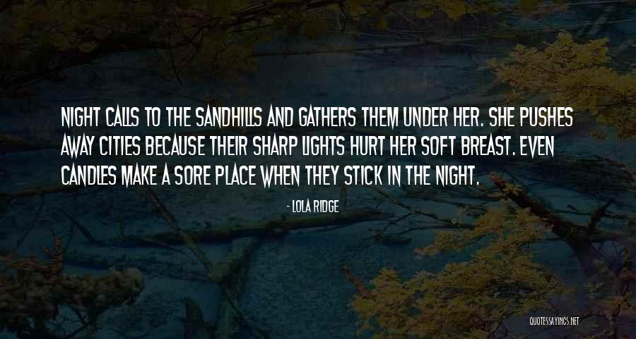 Night When The Lights Quotes By Lola Ridge Night When The Lights Quotes By Lola Ridge