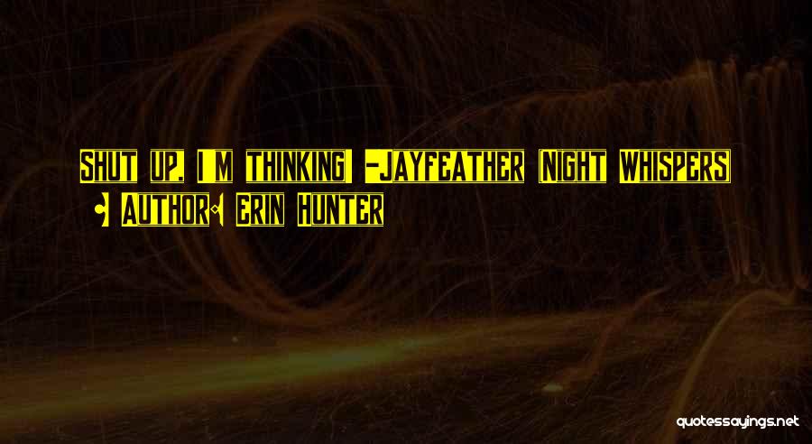 Night Whispers Quotes By Erin Hunter