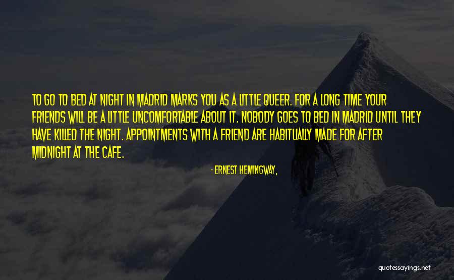 Night With Friends Quotes By Ernest Hemingway, Night With Friends Quotes By Ernest Hemingway,