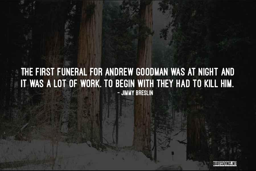 Night With Him Quotes By Jimmy Breslin Night With Him Quotes By Jimmy Breslin