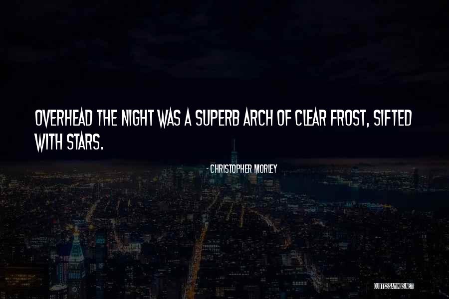 Night With Stars Quotes By Christopher Morley