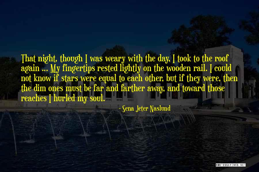 Night With Stars Quotes By Sena Jeter Naslund Night With Stars Quotes By Sena Jeter Naslund