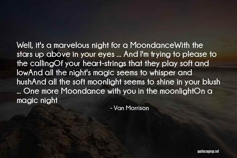 Night With Stars Quotes By Van Morrison Night With Stars Quotes By Van Morrison