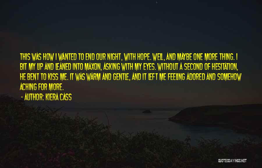 Night Without End Quotes By Kiera Cass