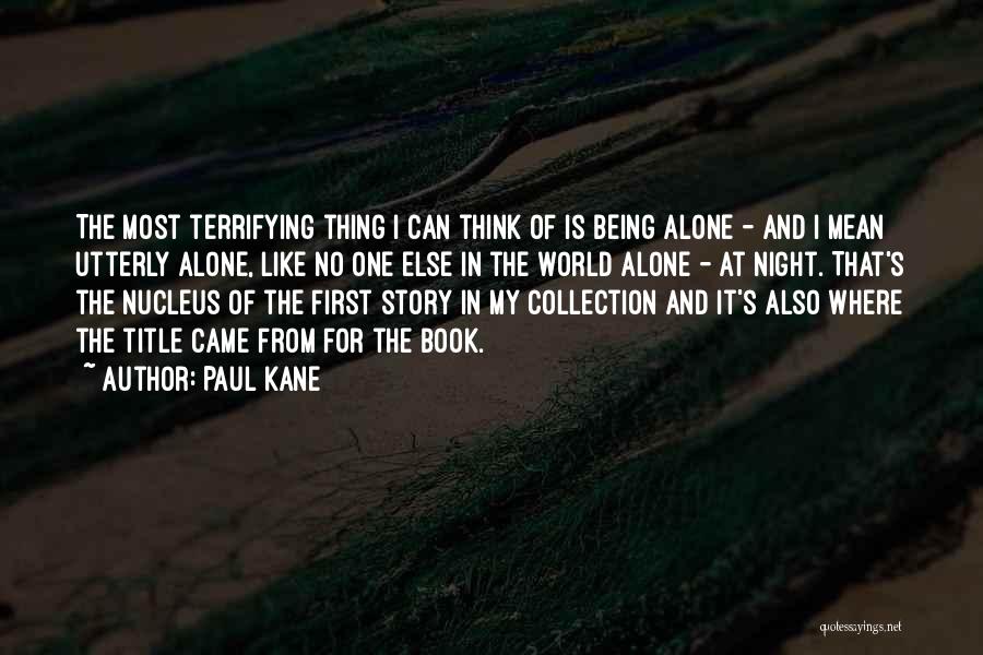 Night World Book Quotes By Paul Kane