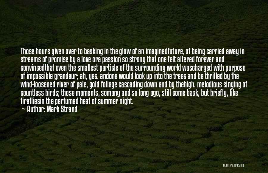 Night World Love Quotes By Mark Strand Night World Love Quotes By Mark Strand