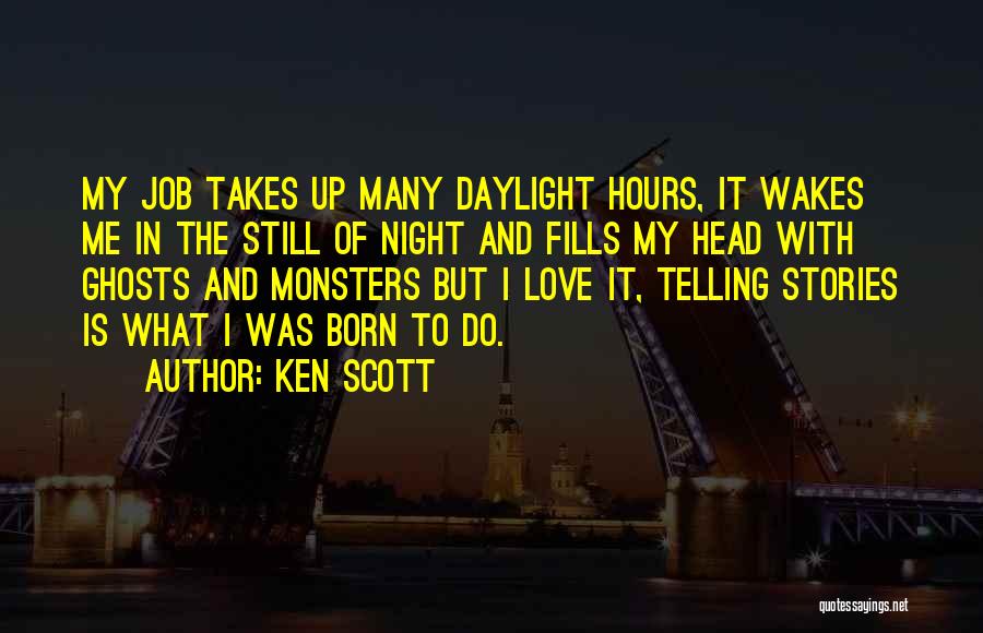 Night You Were Born Quotes By Ken Scott