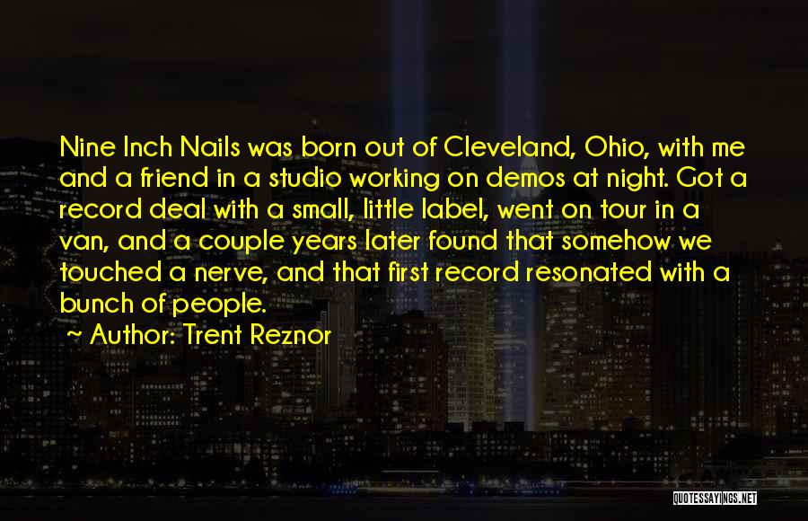 Night You Were Born Quotes By Trent Reznor