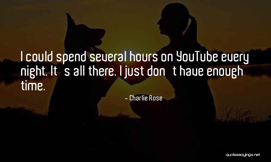 Night Youtube Quotes By Charlie Rose Night Youtube Quotes By Charlie Rose