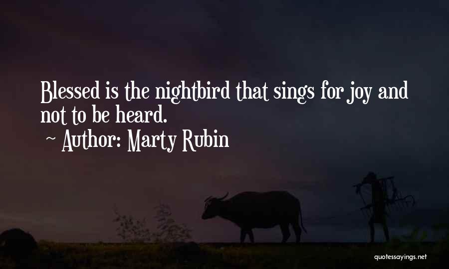 Nightbird Quotes By Marty Rubin