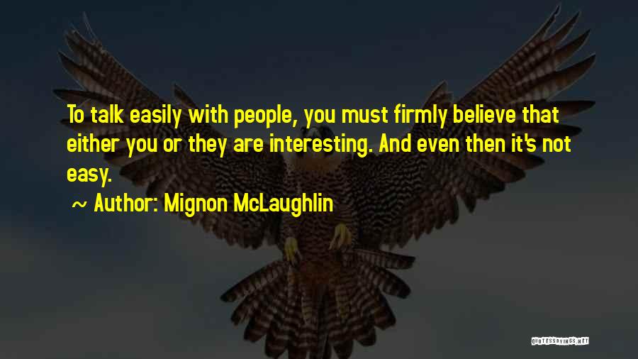 Nightbird Quotes By Mignon McLaughlin