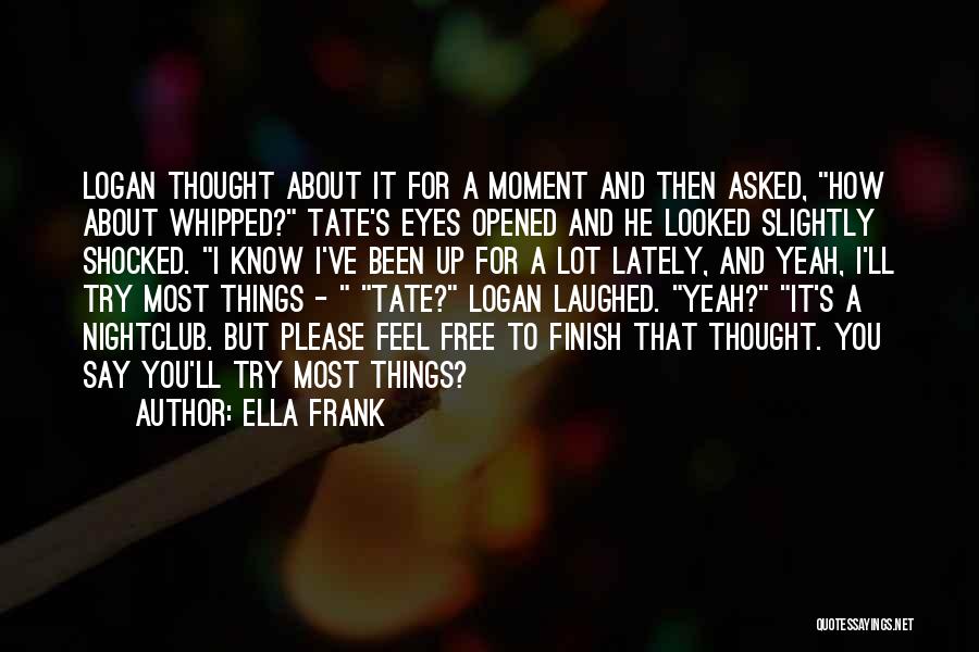 Nightclub Quotes By Ella Frank