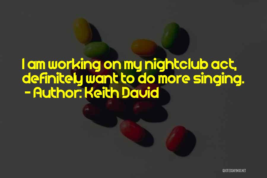 Nightclub Quotes By Keith David