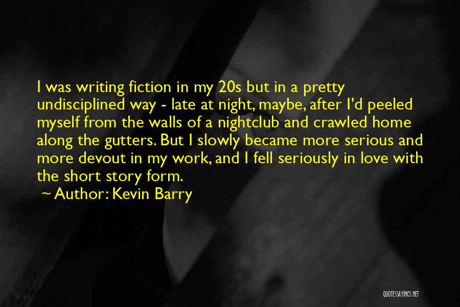 Nightclub Quotes By Kevin Barry