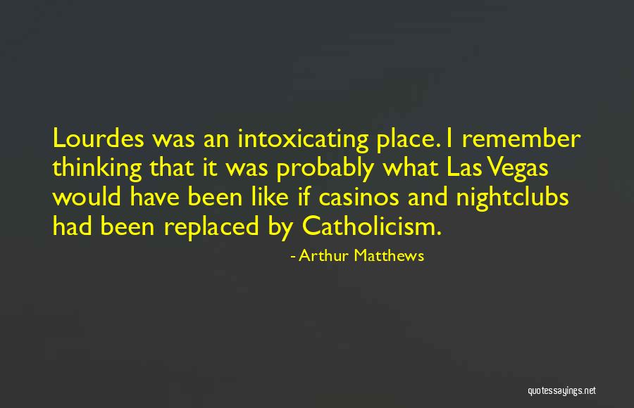 Nightclubs In Las Vegas Quotes By Arthur Matthews Nightclubs In Las Vegas Quotes By Arthur Matthews