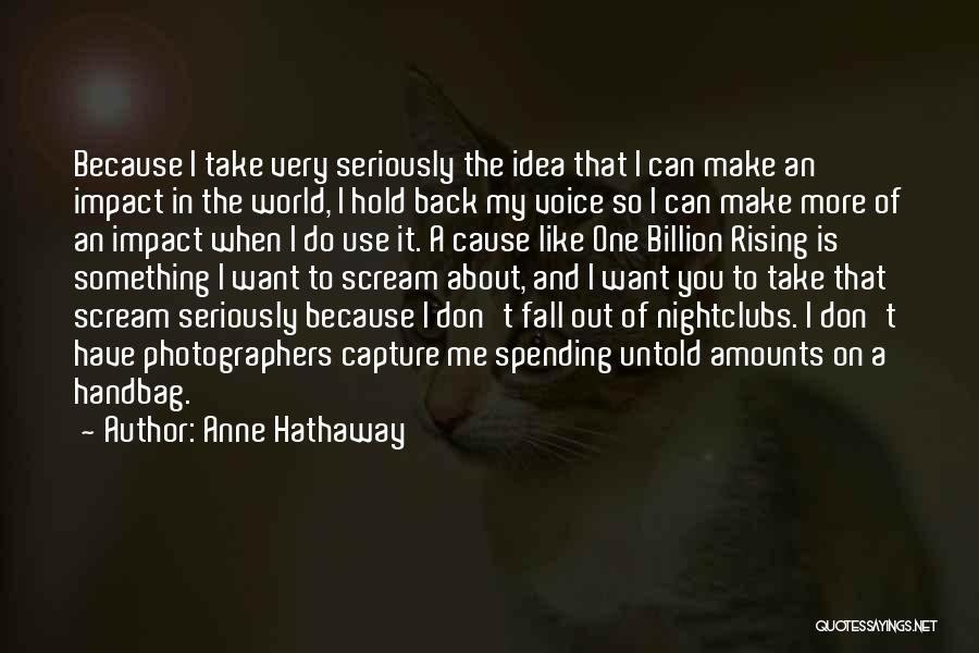 Nightclubs Quotes By Anne Hathaway