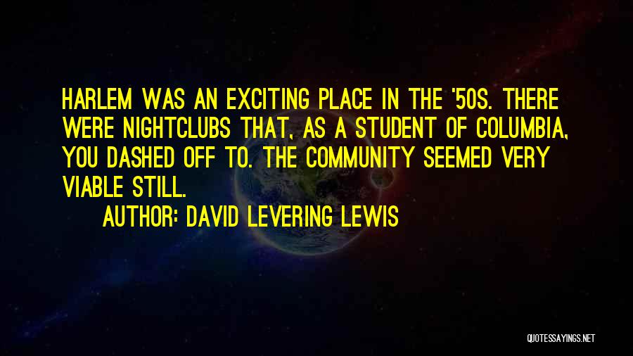 Nightclubs Quotes By David Levering Lewis