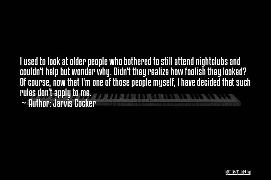Nightclubs Quotes By Jarvis Cocker