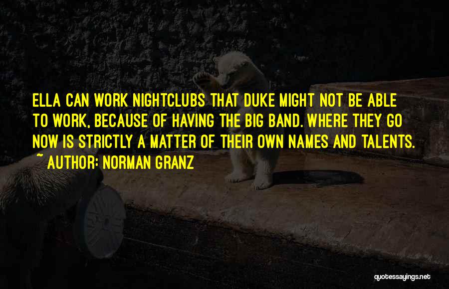 Nightclubs Quotes By Norman Granz