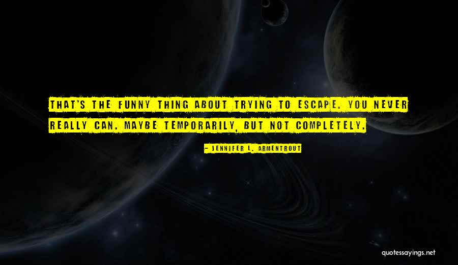 Nightengales Quotes By Jennifer L. Armentrout Nightengales Quotes By Jennifer L. Armentrout