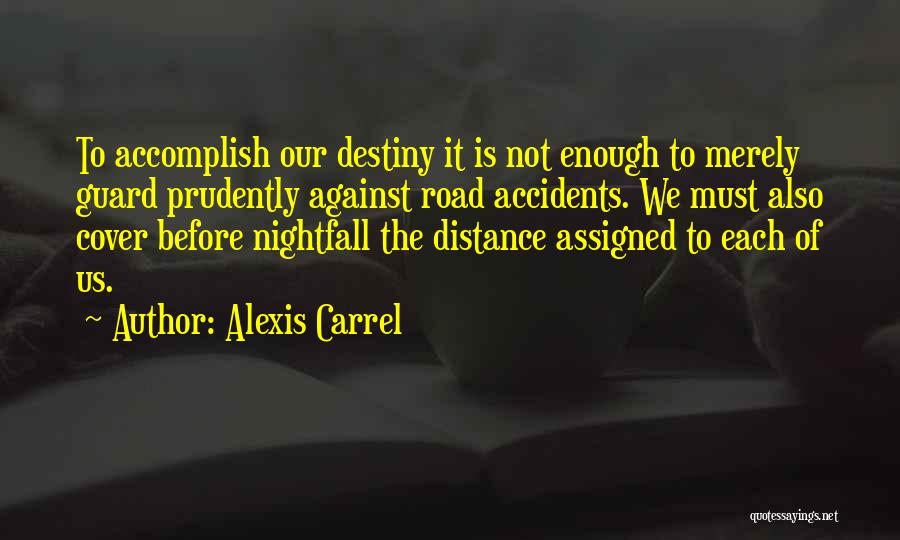 Nightfall Quotes By Alexis Carrel