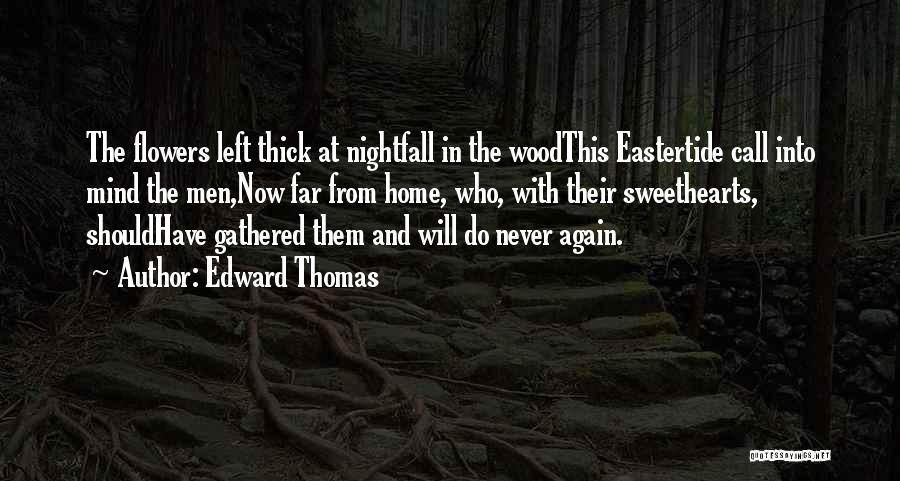 Nightfall Quotes By Edward Thomas