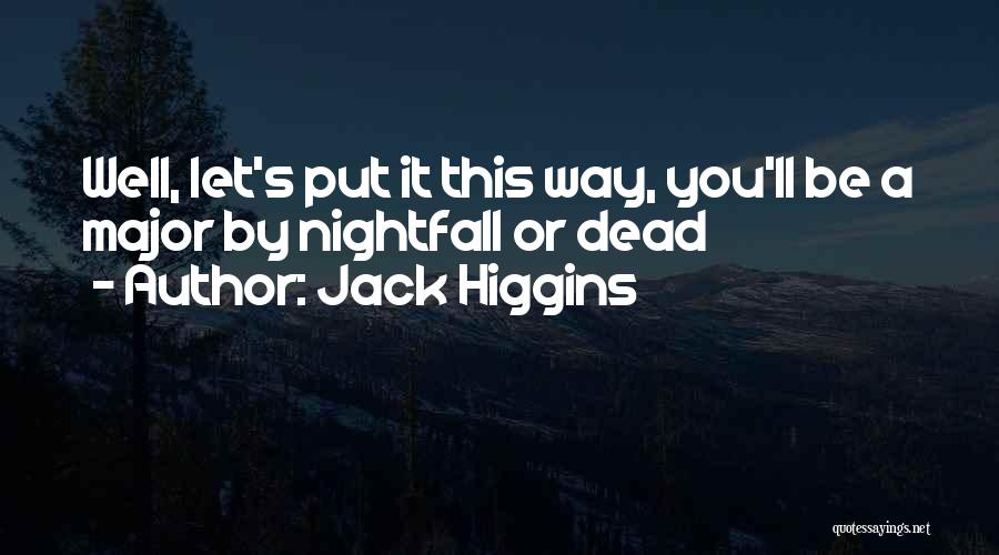 Nightfall Quotes By Jack Higgins