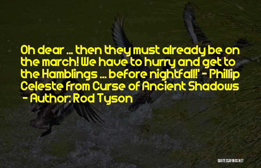 Nightfall Quotes By Rod Tyson