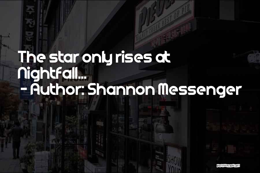 Nightfall Quotes By Shannon Messenger