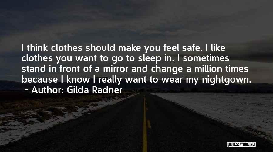 Nightgown Quotes By Gilda Radner