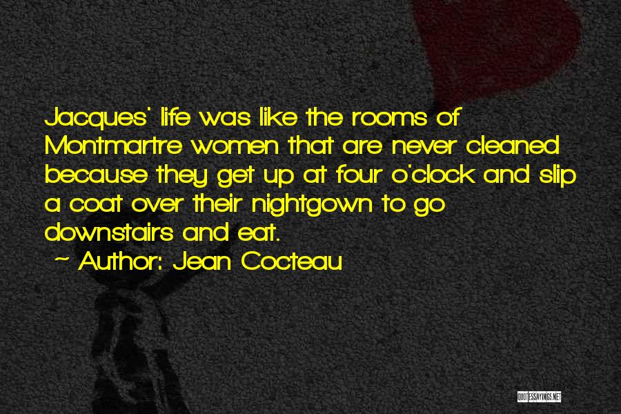 Nightgown Quotes By Jean Cocteau